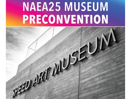NAEA25 Museum Precon